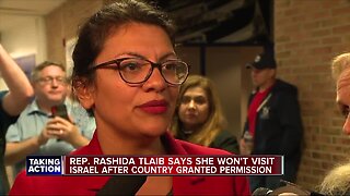 Rep. Tlaib says she won't visit Israel after country granted permission