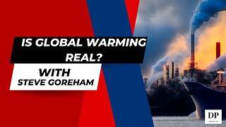 Is Global Warming Real? Steve Goreham on Global Warming - The Truth Starts Now