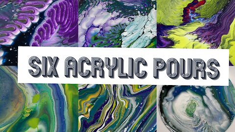 (115) Compilation of Six Acrylic Pour Paintings 🤩