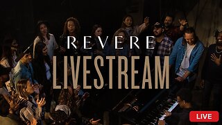 REVERE 24/7 Worship Live Stream