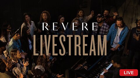 REVERE 24/7 Worship Live Stream