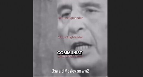 Oswald Mosley on World War Two