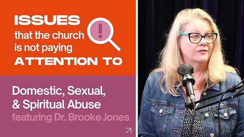 Dr. Brooke Jones on Speaking Out on Domestic, Sexual, and Spiritual Abuse