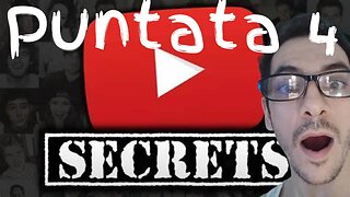 I segreti di Youtube - Puntata 4