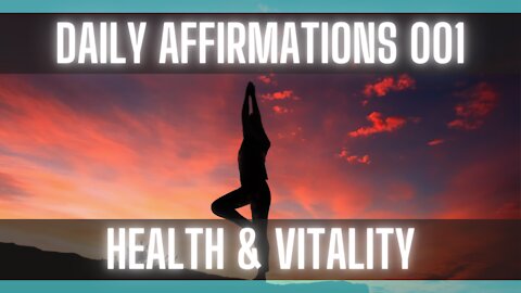 Daily Affirmation: Health & Vitality [Health Affirmations] [Positive Affirmations] [I AM]