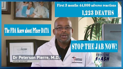 Frontline Flash Ep 2011 ‘Pfizer Data Exposes Danger’ with Dr Peterson Pierre (1-13-22)