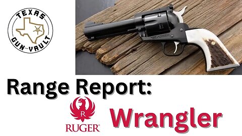 Range Report: Ruger Wrangler (.22lr Single Action Army Colt Clone)