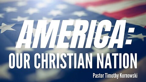 AMERICA: Our Christian Nation