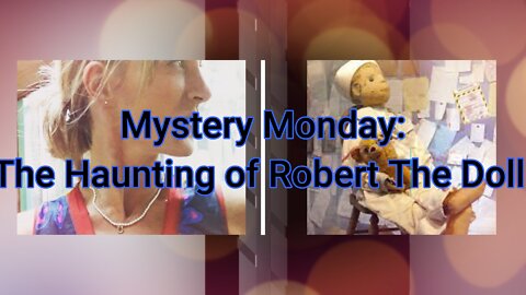 Mystery Monday: Robert the Doll