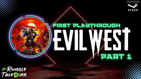 First Playthrough of Evil West - Part 1 [PC] | Rumble Gaming