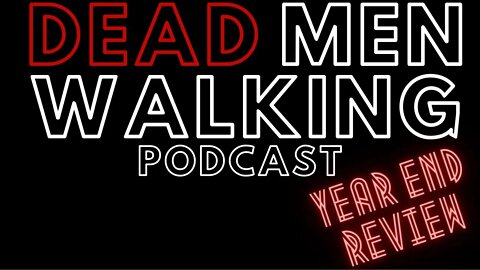 Dead Men Walking 2021 Year End Review: Gabe Rench CrossPolitic, Cultish Show, Steave Deace BlazeTV