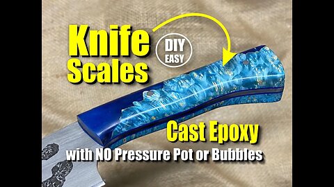 How to Cast Hybrid Epoxy Knife Scales with No Pressure Pot or Bubbles Totalboat Thick Set epoxy