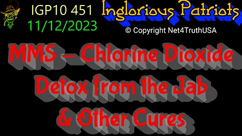 IGP10 451 - MMS - Chlorine Dioxide - Detox from the Jab & Other Cures