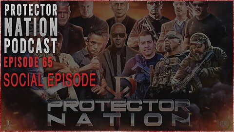 Social Episode (Protector Nation Podcast 🎙️) EP 65