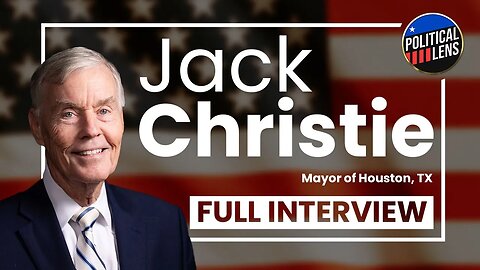 2023 Candidate For Mayor of Houston, TX - Jack Christie