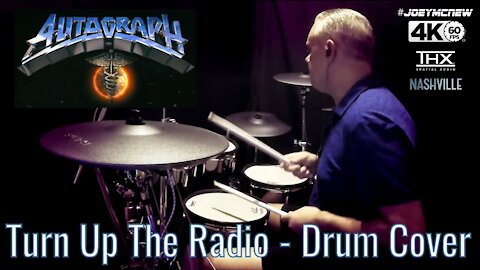 Autograph - Turn up the Radio - Drum Cover - (THX Spatial Audio)