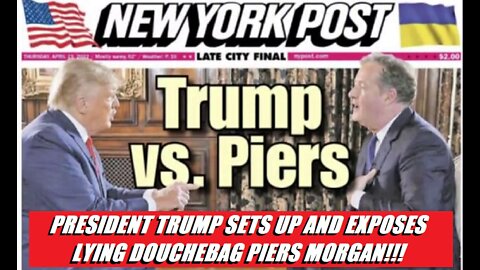 BREAKING NEWS - #CRIMINALMEDIA DOUCHEBAG PIERS MORGAN BUSTED BY PRESIDENT TRUMP!