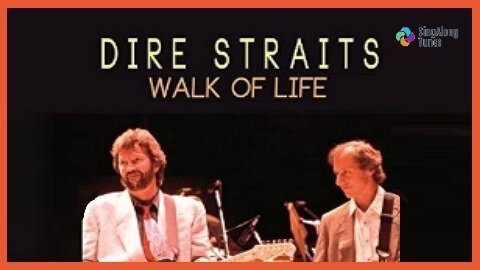 Dire Straits - "Walk Of Life" with Lyrics