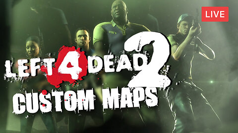CUSTOM CAMPAIGNS w/BubbaSZN & MissesMaam :: Left 4 Dead 2 :: SO MANY NEW MAPS {18+}