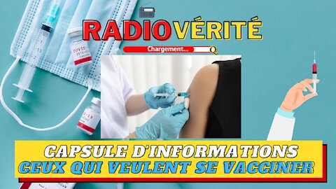 CEUX QUI VEULENT SE FAIRE VACCINER (21 juin 2021) Radio Vérité