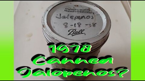 1978 Canned Jalopenos - Spicy Good, or Very Bad?