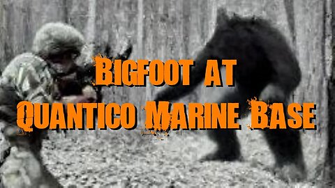 Bigfoot at Quantico Marine Base