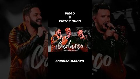 CADARÇO - DIEGO E VICTOR HUGO/ SORRISO MAROTO