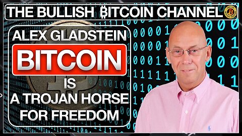 WHY BITCOIN IS A ‘TROJAN HORSE’ FOR FREEDOM… ON ‘THE BULLISH ₿ITCOIN CHANNEL’ (EP 483)