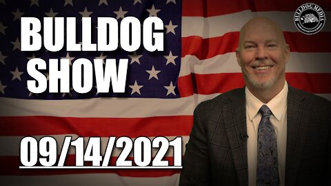 The Bulldog Show | September 14, 2021