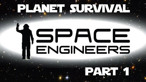 Space Engineers Planet Survival Ep 01 - Intro to the Earth Base