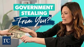 How to Stop the Government From Stealing Your Money
