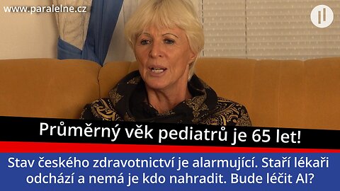 Situace ve zdravotnictví je alarmující. Průměrný věk pediatrů je 65 let! | Mudr. Helena Fuchsová