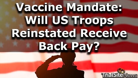 COVID-19 Vaccines: Will 8,400 U.S. Troops Reinstated Who Refused Vaccine Get Back Pay?