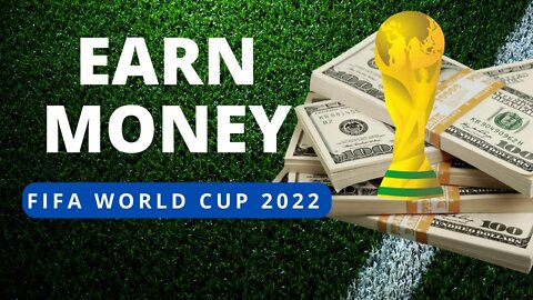 How To Earn Money Online during FIFA World Cup 2022 | Qatar 2022