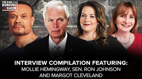 SUNDAY SPECIAL with Sen. Ron Johnson, Mollie Hemingway and Margot Cleveland -The Dan Bongino Show