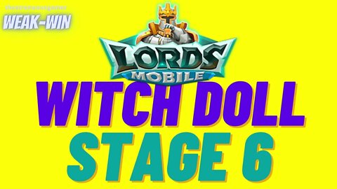 Lords Mobile: Limited Challenge: Dark Disaster - Witch Doll - Stage 6