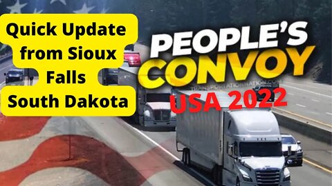 Quick Update From Sioux Falls South Dakota. Peoples Convoy USA 3-3-2022 Angel On The Scene