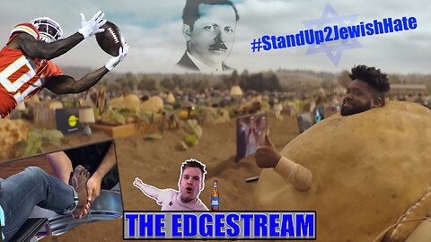 The EdgeStream - Super Bowl PSYOP Party! (2024-02-13)