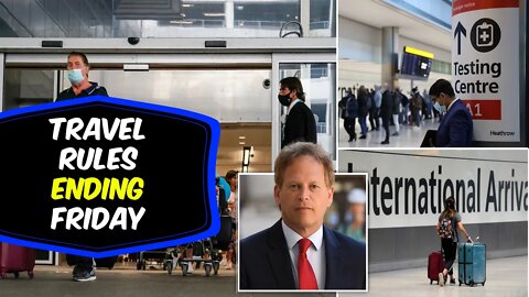 UK Government Dropping All Travel Restrictions From Friday