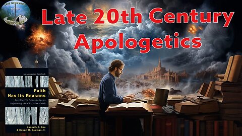 Late 20th Century Apologetics