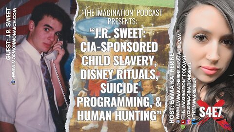 S4E7 | J.R. Sweet: CIA-Sponsored Child Slavery, Disney Rituals, Suicide Programming, & Human Hunting