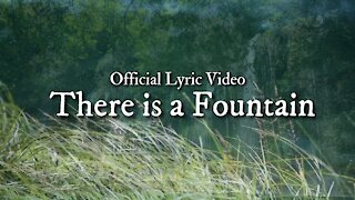 Lily Topolski - There is a Fountain (Official Lyric Video)