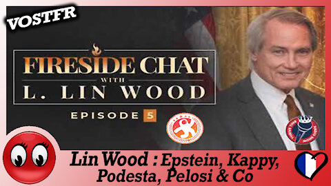 (VOSTFR) Lin Wood : Epstein, Kappy, Podesta, Pelosi & Co