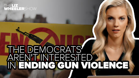The Democrats aren't interested in ending gun violence