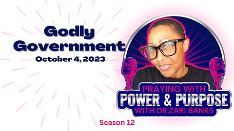 PODCAST: S12E19 Godly Government | Dr. Zari Banks | Oct. 4, 2023 - PWPP