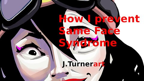 How I Avoid Same Face Syndrome