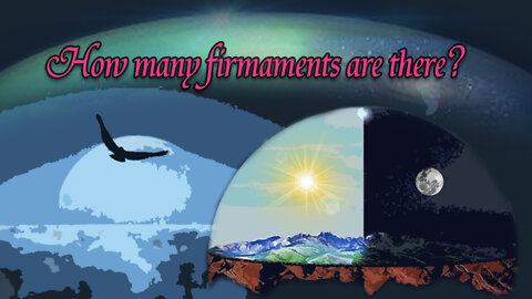 How many firmaments are there? And how can birds fly in the firmament??
