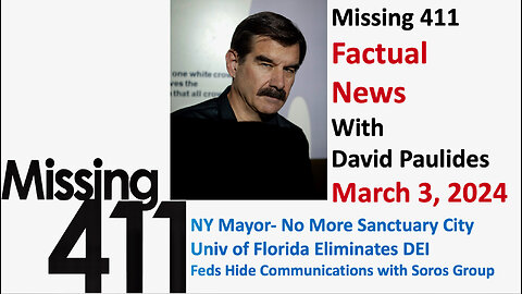 Missing 411 Factual News with David Paulides, March 3, 2024
