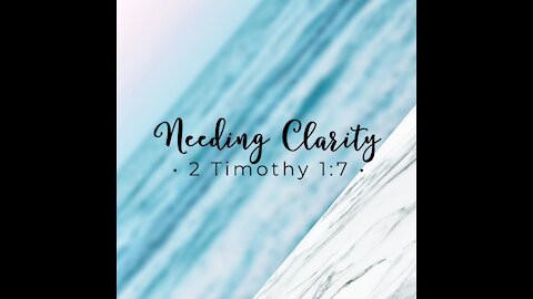 A Moment to Breathe: Needing Clarity