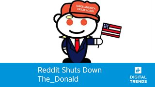 Reddit Shuts Down The_Donald